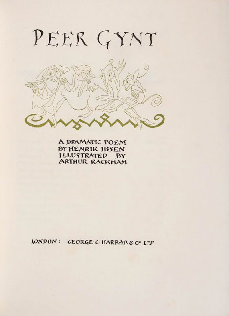 Title page of the 1936 Rackham edition of Peer Gynt: four troll-imps scamper above a green papercut-style banner, with the title and the line ‘A dramatic poem by Henrik Ibsen, illustrated by Arthur Rackham’ set beneath in pen lettering.